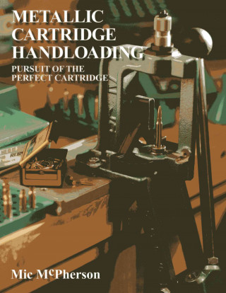 Carte Metallic Cartridge Handloading M. L. McPherson