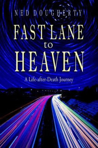 Kniha Fast Lane to Heaven Ned Dougherty