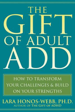 Kniha The Gift of Adult ADD Lara Honos-webb