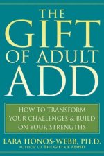 Könyv The Gift of Adult ADD Lara Honos-webb
