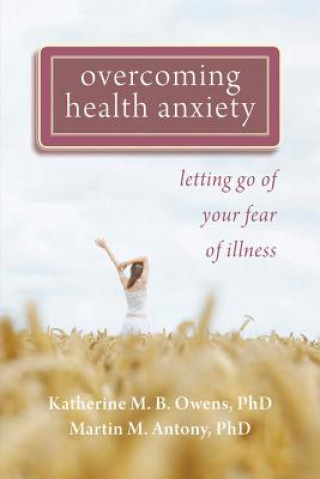Книга Overcoming Health Anxiety Katherine M. B. Owens