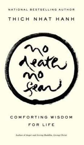Kniha No Death, No Fear Thich Nhat Hanh