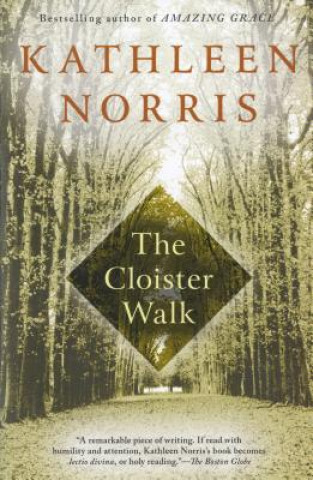 Kniha The Cloister Walk Kathleen Norris