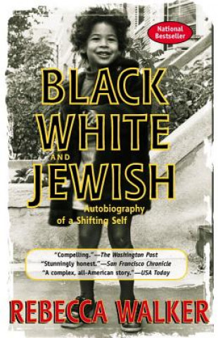 Kniha Black, White and Jewish Rebecca Walker