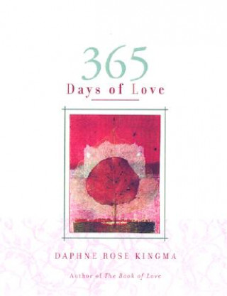 Book 365 Days of Love Daphne Rose Kingma