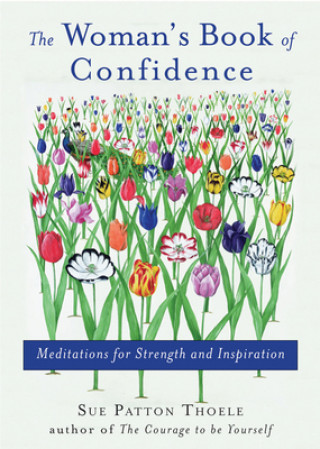 Kniha Woman'S Book of Confidence Sue Patton Thoele