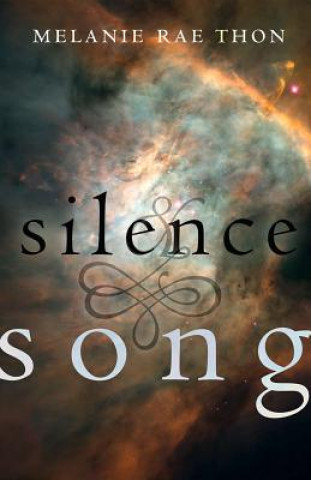 Kniha Silence and Song Melanie Rae Thon