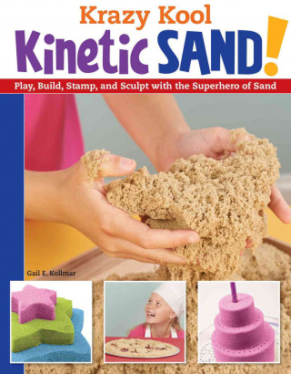 Livre numérique Krazy Kool Kinetic Sand! Gail E. Kollmar