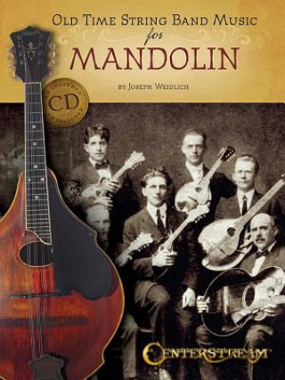 Книга Old Time String Band Music for Mandolin Joseph Weidlich