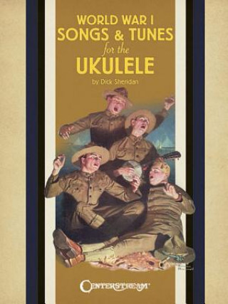 Książka World War I Songs & Tunes for the Ukulele Dick Sheridan