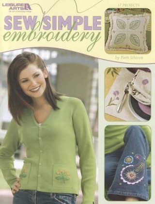 Kniha Sew Simple Embroidery Inc. Leisure Arts