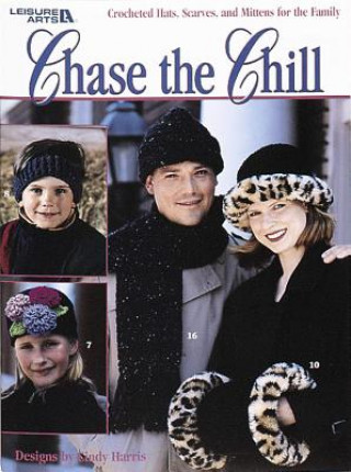 Kniha Chase the Chill Inc. Leisure Arts