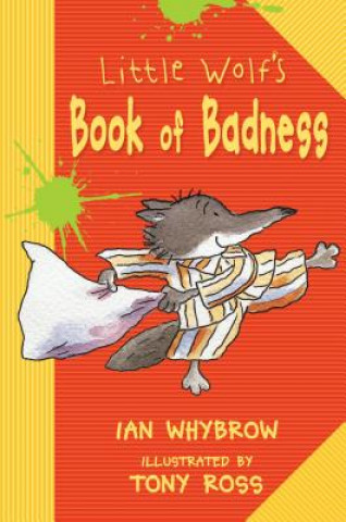 Könyv Little Wolf's Book of Badness Ian Whybrow