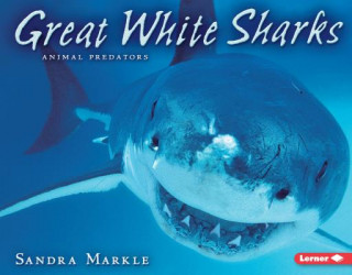 Книга Great White Sharks Sandra Markle