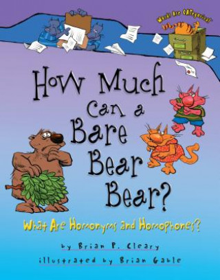 Könyv How Much Can A Bare Bear Bear Brian P. Cleary