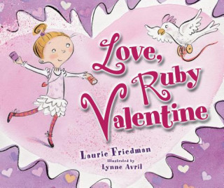 Kniha Love, Ruby Valentine Laurie B. Friedman