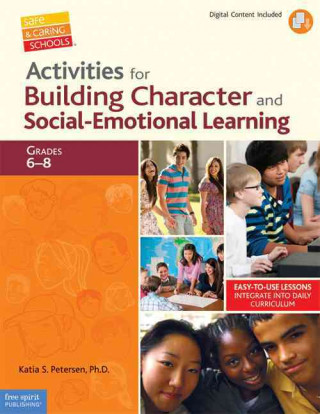 Kniha Activities for Building Character and Social-Emotional Learning, Grades 6-8 Katia S. Petersen