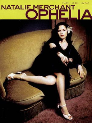 Kniha Natalie Merchant Ophelia Cherry Lane Music