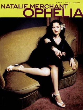 Knjiga Natalie Merchant Ophelia Cherry Lane Music