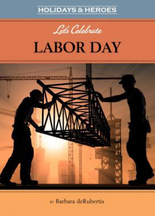 Kniha Let's Celebrate Labor Day Barbara Derubertis