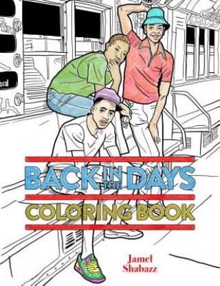 Knjiga Back in the Days Coloring Book Jamel Shabazz