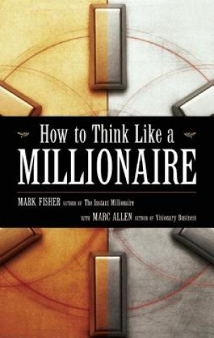 Könyv How to Think Like a Millionaire Mark Fisher