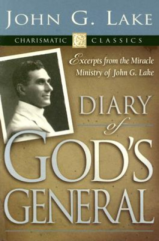 Könyv Diary of God's Generals John G. Lake