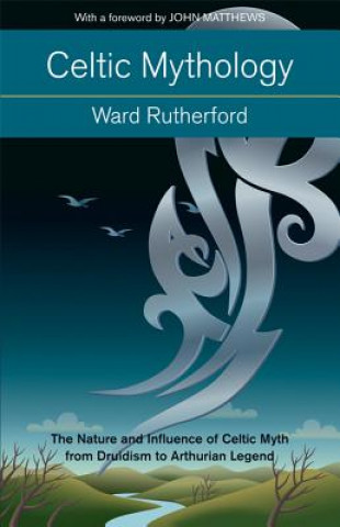 Carte Celtic Mythology Ward Rutherford