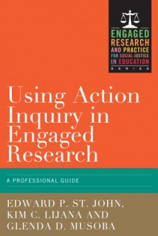 Boek Using Action Inquiry in Engaged Research Edward P. St. John