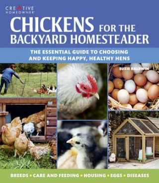 Kniha Chickens for the Backyard Homesteader Suzie Baldwin