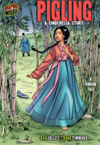 Carte Pigling: A Cinderella Story (A Korean Tale) Dan Jolley