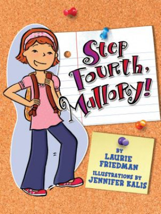 Kniha Step Fourth, Mallory! Laurie B. Friedman
