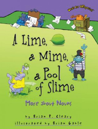 Kniha A Lime, a Mime, a Pool of Slime Brian P. Cleary