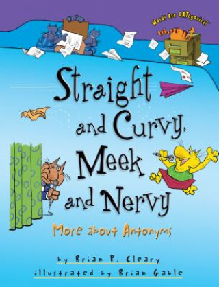 Book Straight and Curvy, Meek and Nervy Brian P. Cleary