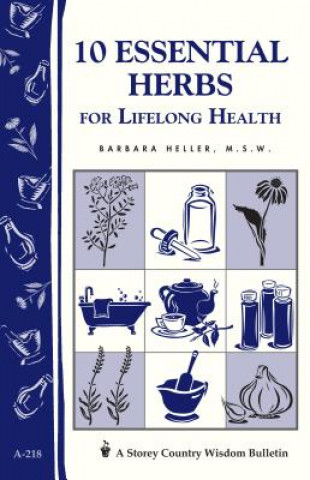 Kniha 10 Essential Herbs For Lifelong Health Barbara L. Heller