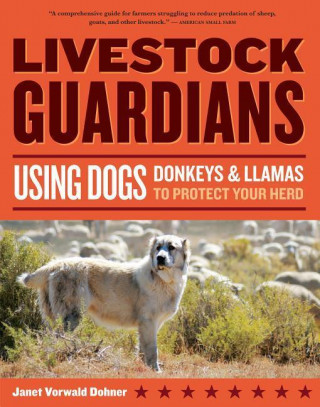 Knjiga Livestock Guardians Janet Vorwald Dohner