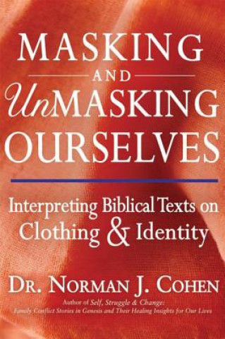 Carte Masking and Unmasking Ourselves Norman J. Cohen