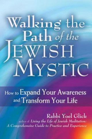 Kniha Walking the Path of the Jewish Mystic Yoel Glick
