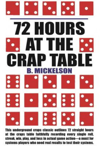 Boek 72 Hours at the Craps Table B. Mickelson