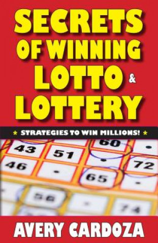 Könyv Secrets of Winning Lotto & Lottery Avery Cardoza