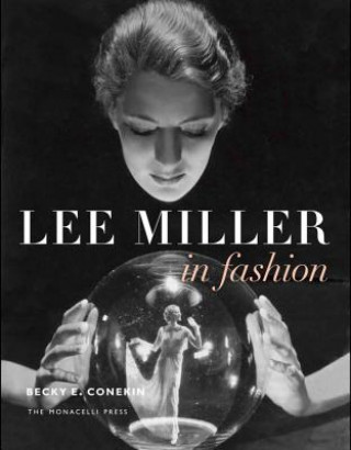 Kniha Lee Miller in Fashion Becky E. Conekin