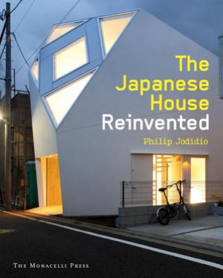 Kniha The Japanese House Reinvented Philip Jodidio