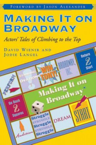 Книга Making It on Broadway David Wienir