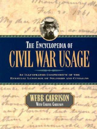 Książka Encyclopedia of Civil War Usage Webb B. Garrison