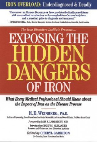 Kniha Exposing the Hidden Dangers of Iron E.D. Weinberg