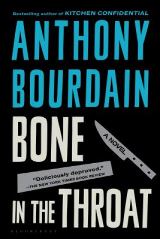 Könyv Bone in the Throat Anthony Bourdain