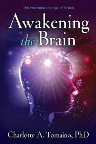 Kniha Awakening the Brain Charlotte A. Tomaino
