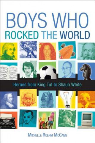 Könyv Boys Who Rocked the World Michelle Roehm McCann