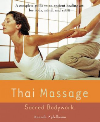 Kniha Thai Massage Ananda Apfelbaum