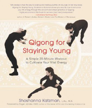 Carte Qigong for Staying Young Shoshanna Katzman